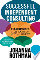 Cover of Successful Independent Consulting: Relationships That Focus on Mutual Benefit