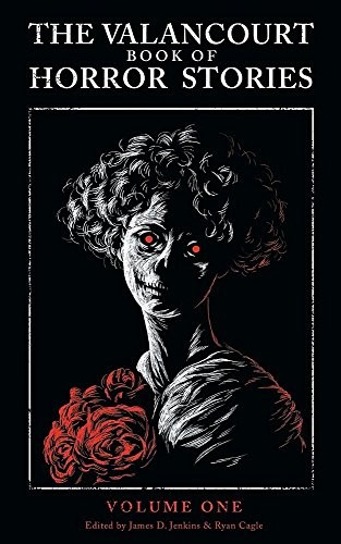 Cover of The Valancourt Book of Horror Stories: Volume One
