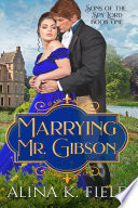 Cover of Marrying Mr. Gibson