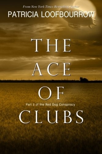 Cover of The Ace of Clubs: Part 3 of the Red Dog Conspiracy (Volume 3)
