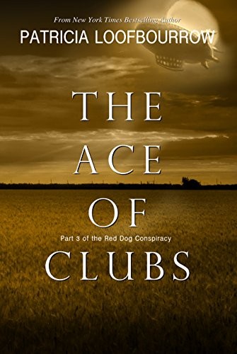 Cover of The Ace of Clubs: Part 3 of the Red Dog Conspiracy