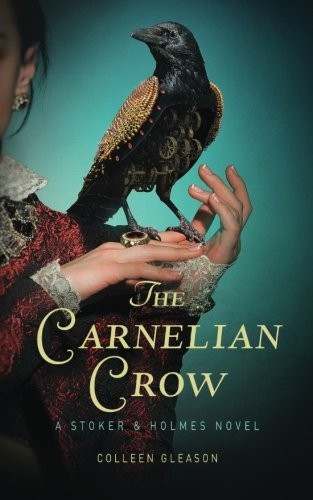 Cover of The Carnelian Crow: A Stoker & Holmes Book (Volume 4)