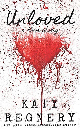 Cover of Unloved, A Love Story
