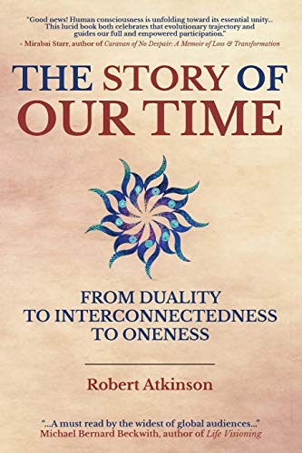 Cover of The Story of Our Time: From Duality to Interconnectedness to Oneness