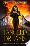 Cover of Tangled Dreams: A Dream Weavers & Truth Seekers Book