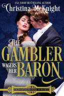 Cover of The Gambler Wagers Her Baron