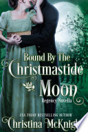 Cover of Bound By The Christmastide Moon