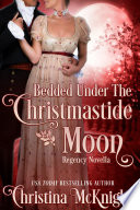 Cover of Bedded Under The Christmastide Moon