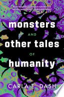 Cover of Monsters and Other Tales of Humanity