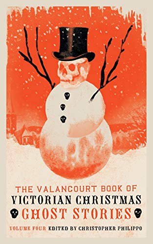 Cover of The Valancourt Book of Victorian Christmas Ghost Stories, Volume 4