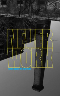 Cover of Never Work