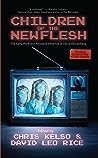 Cover of Children of the New Flesh: The Early Work and Pervasive Influence of David Cronenberg