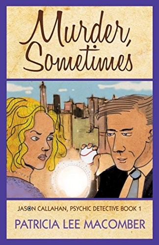 Cover of Murder, Sometimes (The Jason Callahan Psychic Detective Series)