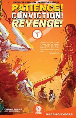 Cover of Patience! Conviction! Revenge! Vol 1