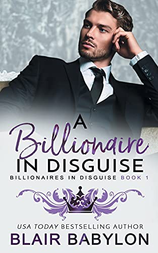 Cover of A Billionaire in Disguise