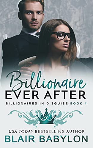 Cover of Billionaire Ever After : The Wulf and Rae Epilogues