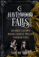 Cover of Havenwood Falls Sin & Silk Volume Four: A Havenwood Falls Sin & Silk Collection