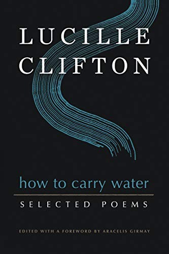 Cover of How to Carry Water: Selected Poems of Lucille Clifton
