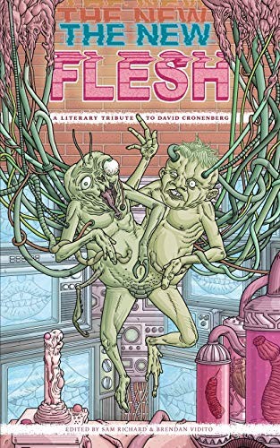 Cover of The New Flesh: A Literary Tribute To David Cronenberg