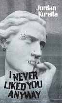 Cover of I Never Liked You Anyway