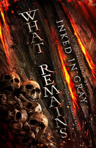 Cover of What Remains: An Inked in Gray Anthology