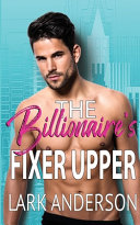 Cover of The Billionaire's Fixer Upper