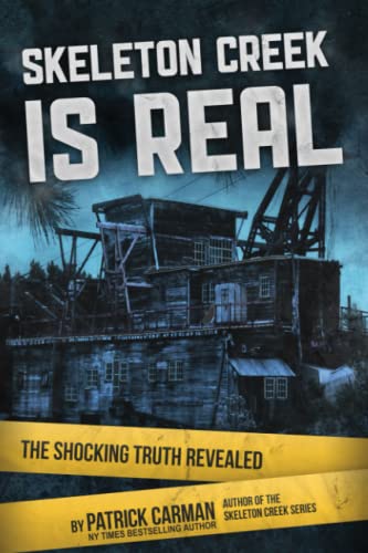 Cover of Skeleton Creek is Real: The Shocking Truth Revealed