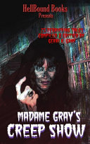 Cover of Madame Gray's Creep Show