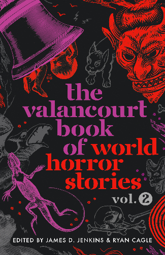 Cover of The Valancourt Book of World Horror Stories, Vol. 2