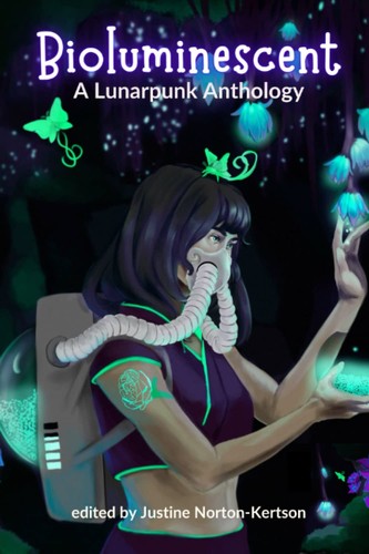 Cover of Bioluminescent: A Lunarpunk Anthology