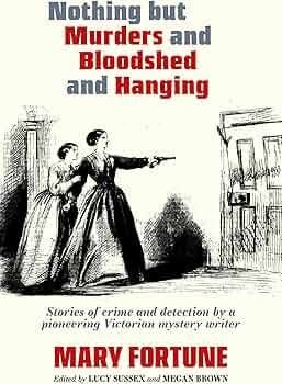 Cover of Nothing But Murders and Bloodshed and Hanging