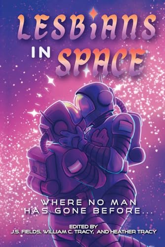 Cover of Lesbians In Space: Where No Man Has Gone Before