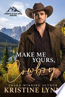 Cover of Make Me Yours, Cowboy