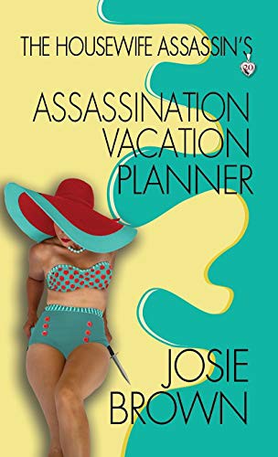 Cover of The Housewife Assassin's Assassination Vacation Planner