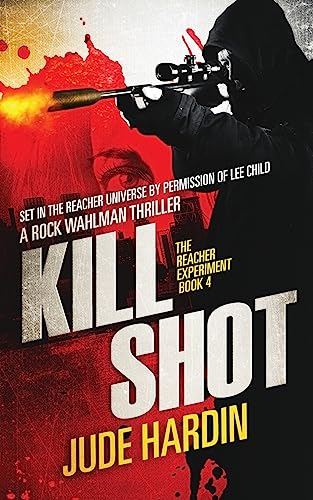 Cover of Kill Shot: The Jack Reacher Experiment Book 4