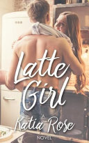 Cover of Latte Girl