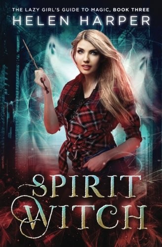 Cover of Spirit Witch (The lazy Girl’s Guide to Magic #3)