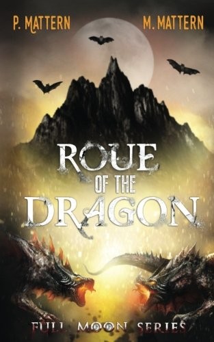 Cover of Roue of the Dragon (Full Moon Series) (Volume 5)