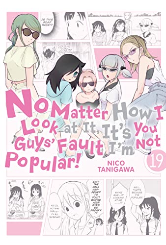 Cover of No Matter How I Look at It, It's You Guys' Fault I'm Not Popular!, Vol. 19