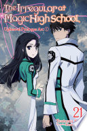 Cover of The Irregular at Magic High School, Vol. 21 (light novel)