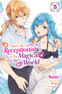 Cover of I Want to Be a Receptionist in This Magical World, Vol. 5