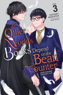Cover of The Other World's Books Depend on the Bean Counter, Vol. 3 (light novel): Magic Research Exchange Plan
