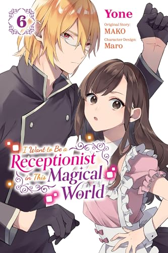 Cover of I Want to Be a Receptionist in This Magical World, Vol. 6