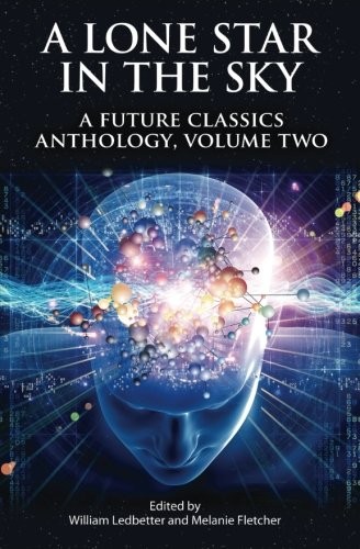 Cover of A Lone Star in the Sky (A Future Classics Anthology) (Volume 2)