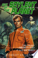 Cover of Out of the Soylent Planet (A Rex Nihilo Adventure)