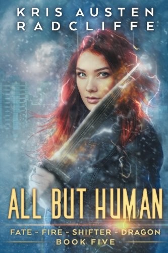 Cover of All But Human (Fate Fire Shifter Dragon) (Volume 5)