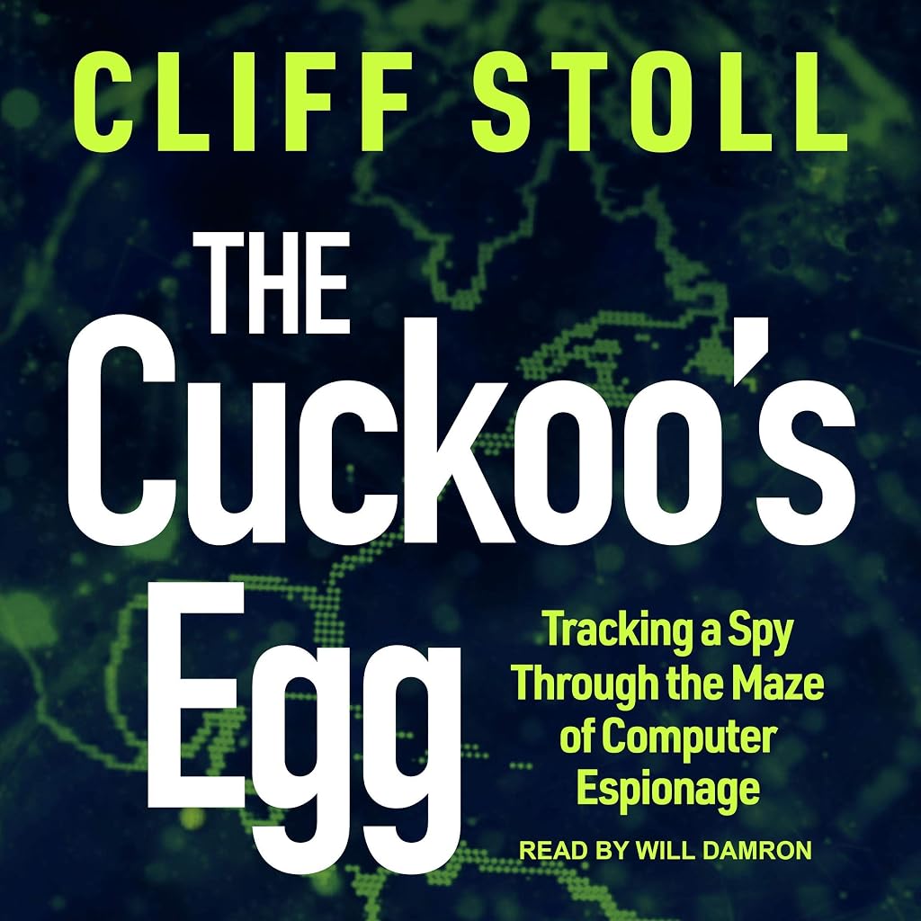 Cover of The Cuckoo's Egg: Tracking a Spy Through the Maze of Computer Espionage