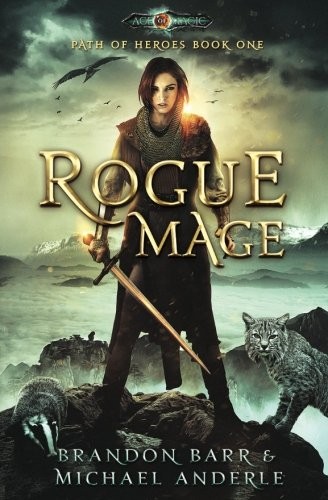 Cover of Rogue Mage: Age Of Magic - A Kurtherian Gambit Series (Path of Heroes) (Volume 1)