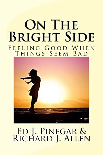 Cover of On The Bright Side: Feeling Good When Things Seem Bad
