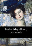 Cover of Louisa May Alcott, Best Novels